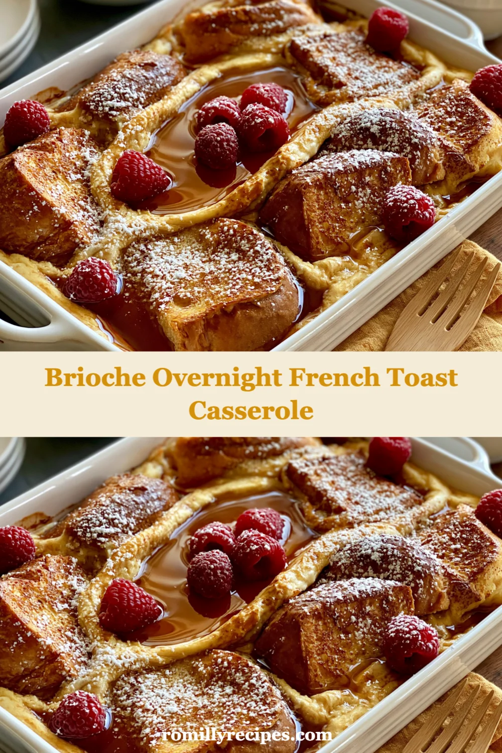 Irresistible Brioche Overnight French Toast Casserole for Effortless Weekend Brunches!