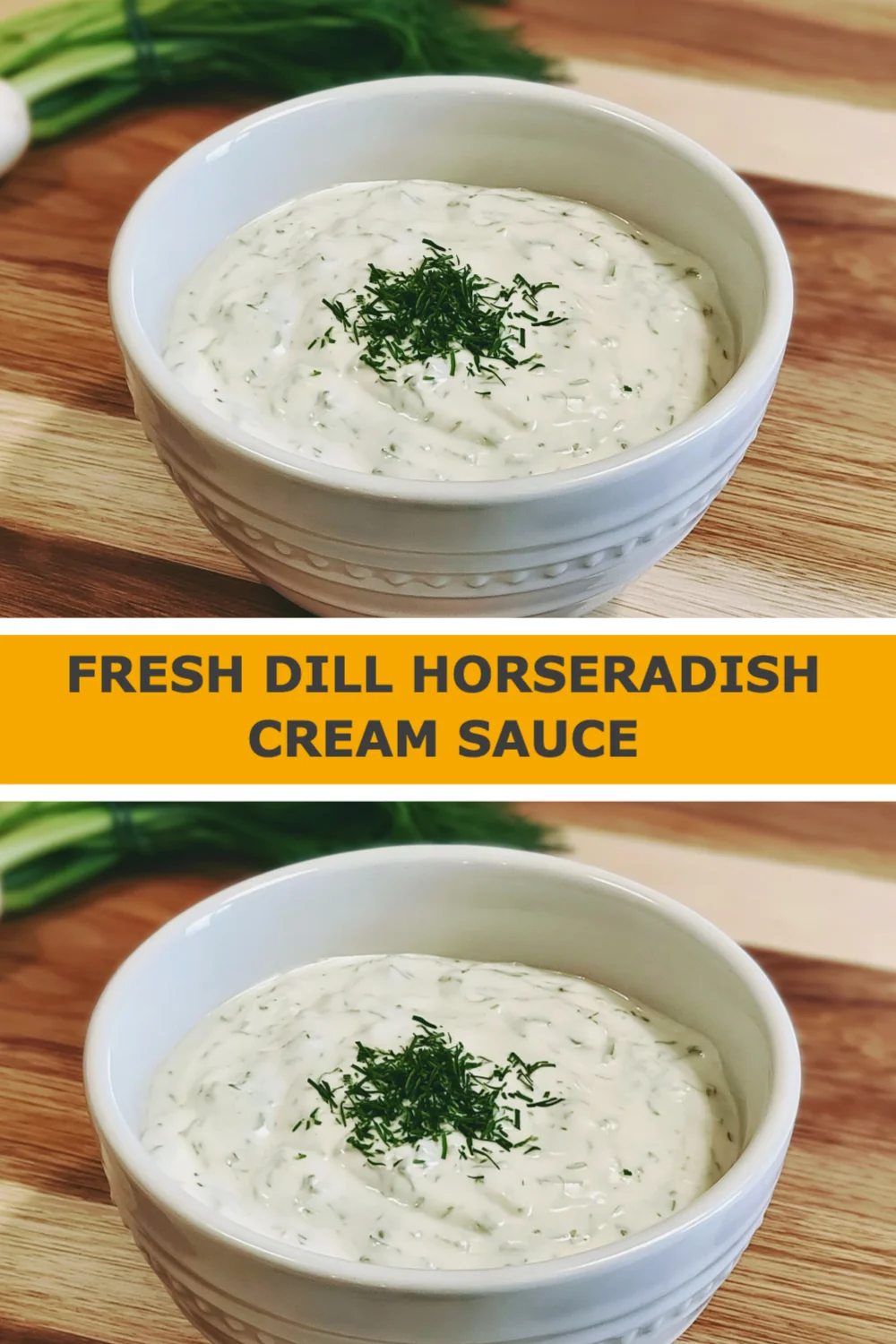Elevate Your Dishes with Fresh Dill Horseradish Cream Sauce - Easy Recipe Inside!