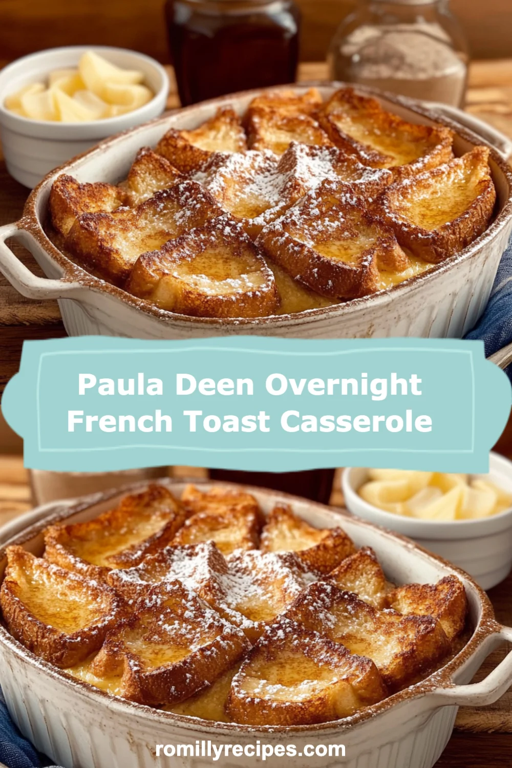 Delicious Paula Deen Overnight French Toast Casserole for Effortless Morning Brunch!