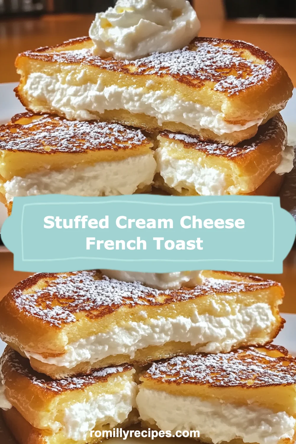 Indulge in Decadence: Easy Stuffed Cream Cheese French Toast Recipe You Must Try!